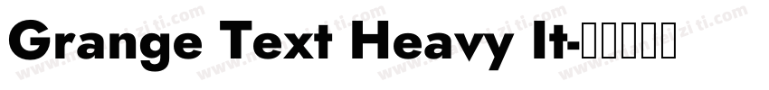 Grange Text Heavy It字体转换